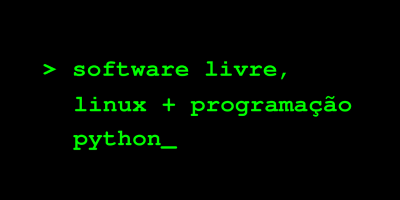 Programação - Python do básico à automação de tarefas, Linux e Software Livre - Divulgação