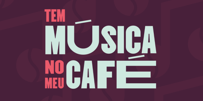 Divulgação | Tem Música no meu Café