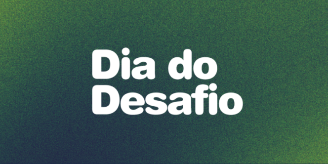 Dia do Desafio - Divulgação